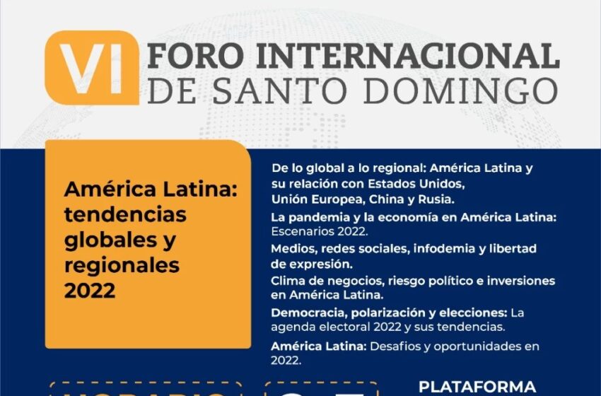  IDEA Internacional y Funglode invitan al VI Foro Internacional de Santo Domingo: América Latina: tendencias globales y regionales 2022